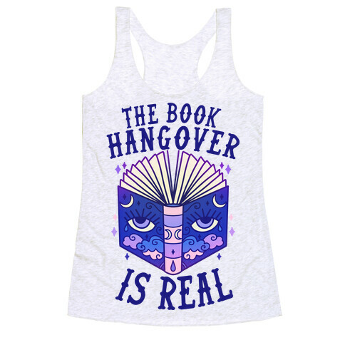 The Book Hangover is Real Racerback Tank Top