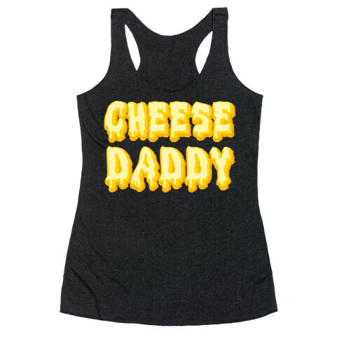 Cheese Daddy Racerback Tank Top