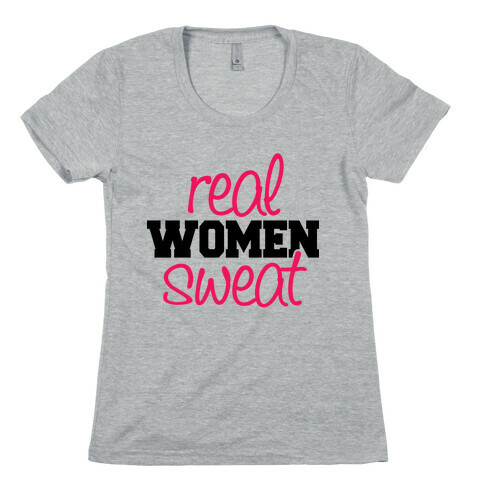Real Women Sweat Womens T-Shirt