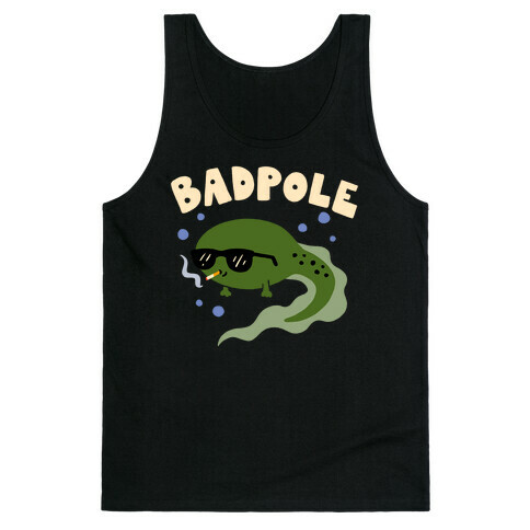 Badpole Tadpole Tank Top