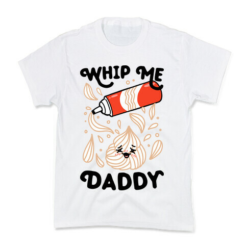 Whip Me, Daddy (Whipped Cream) Kids T-Shirt