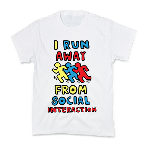 I Run Away From Social Interaction Kids T-Shirt