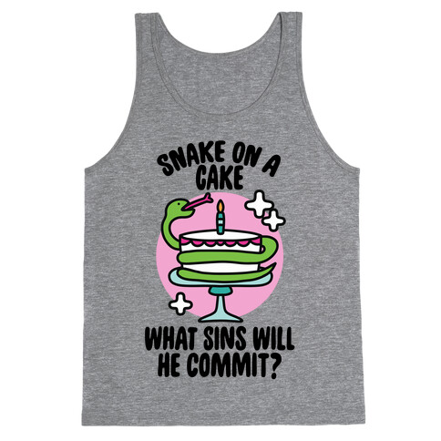 Snake On A Cake, What Sins Will He Commit? Tank Top