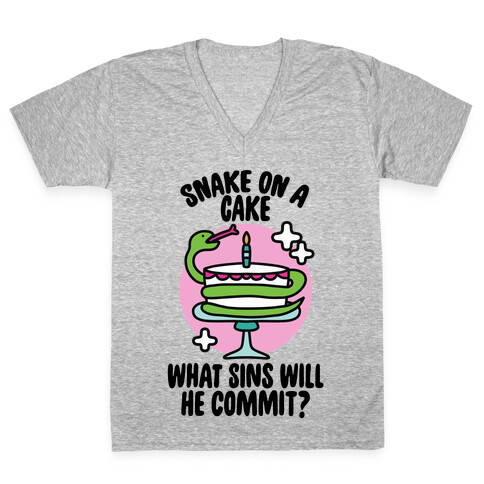 Snake On A Cake, What Sins Will He Commit? V-Neck Tee Shirt