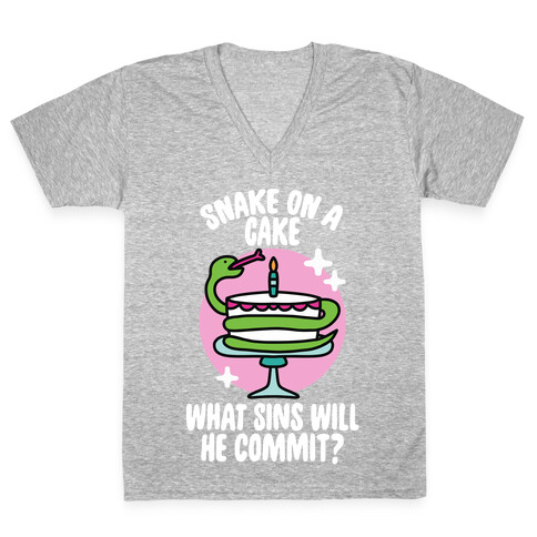 Snake On A Cake, What Sins Will He Commit? V-Neck Tee Shirt
