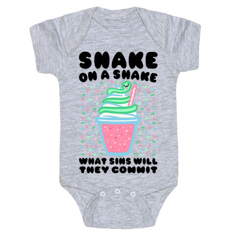 Snake On A Shake What Sins Will They Commit Baby One-Piece