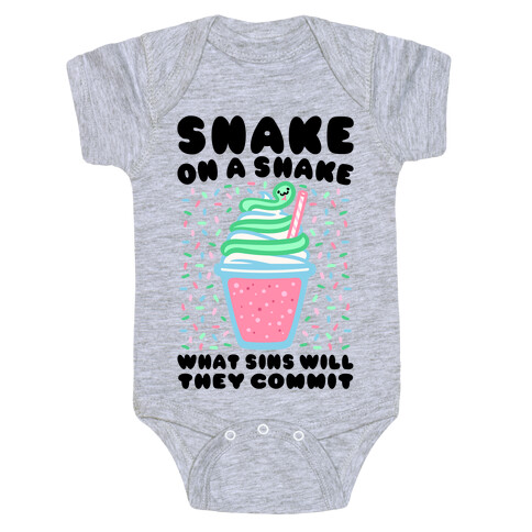 Snake On A Shake What Sins Will They Commit Baby One-Piece