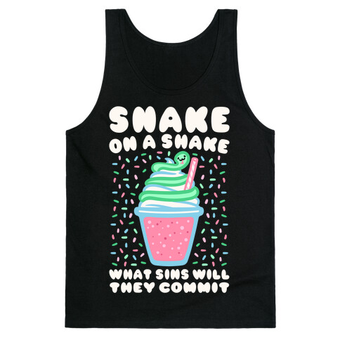 Snake On A Shake What Sins Will They Commit White Print Tank Top