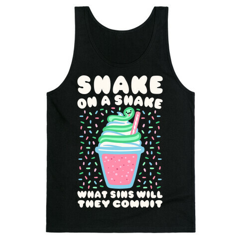 Snake On A Shake What Sins Will They Commit White Print Tank Top