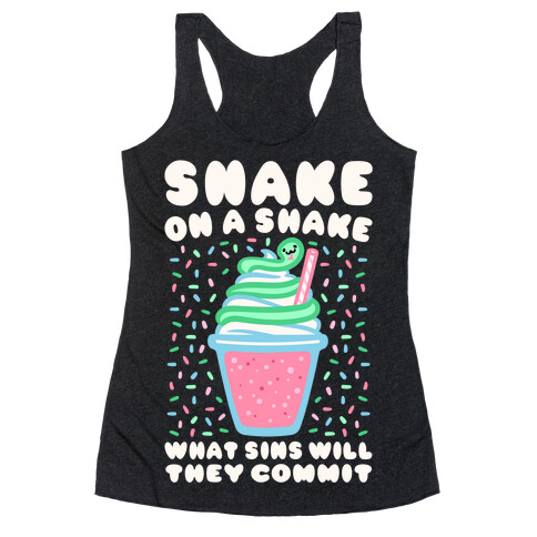 Snake On A Shake What Sins Will They Commit White Print Racerback Tank Top