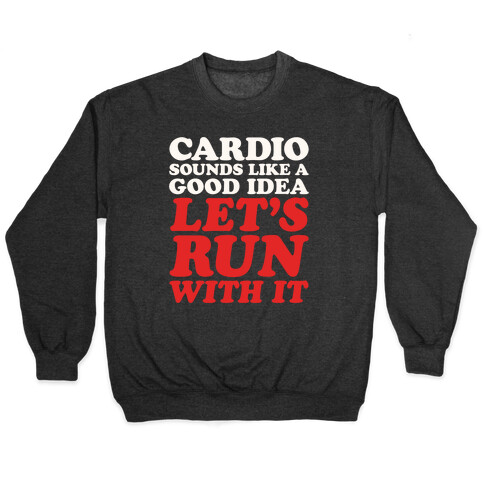 Cardio Let's Run With It White Print Pullover