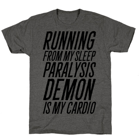Running From My Sleep Paralysis Demon T-Shirt