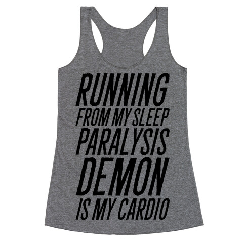 Running From My Sleep Paralysis Demon Racerback Tank Top