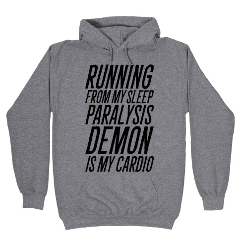 Running From My Sleep Paralysis Demon Hooded Sweatshirt