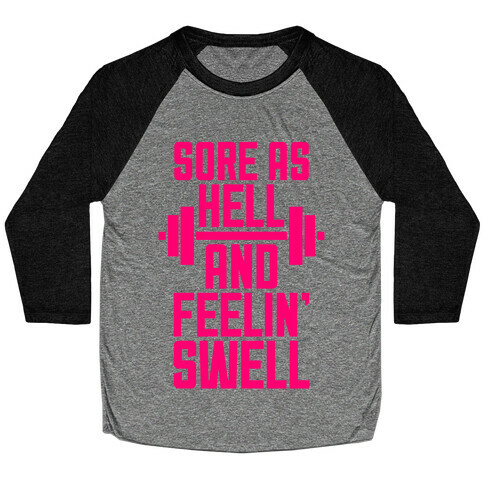 Sore As Hell Baseball Tee