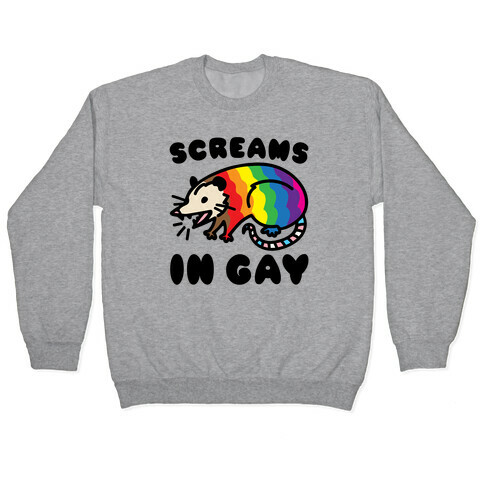 Screams In Gay Possum Parody Pullover