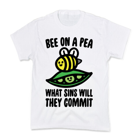 Bee On A Pea What Sins Will They Commit Kids T-Shirt