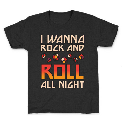 I Wanna Rock And Roll All Night Dice Kids T-Shirt