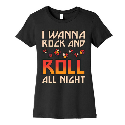 I Wanna Rock And Roll All Night Dice Womens T-Shirt