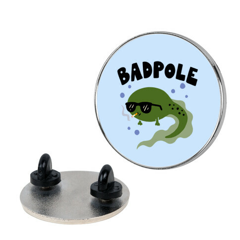 Badpole Tadpole Pin