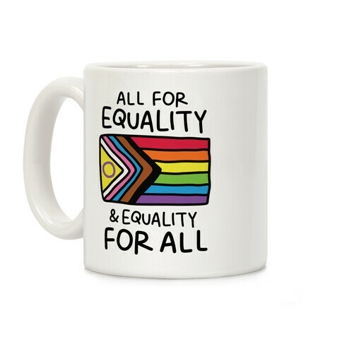 All For Equality & Equality For All Coffee Mug