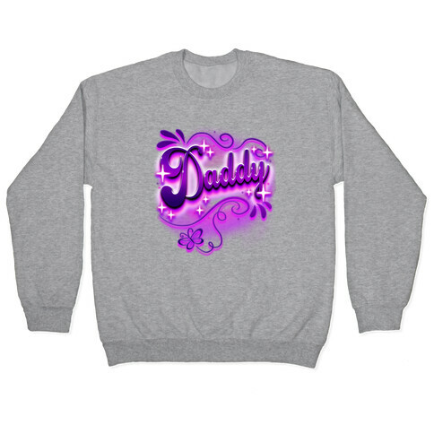 Daddy Airbrush Pullover