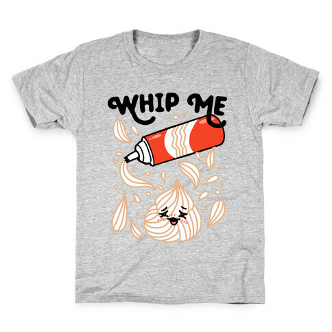 Whip Me (Whipped Cream) Kids T-Shirt