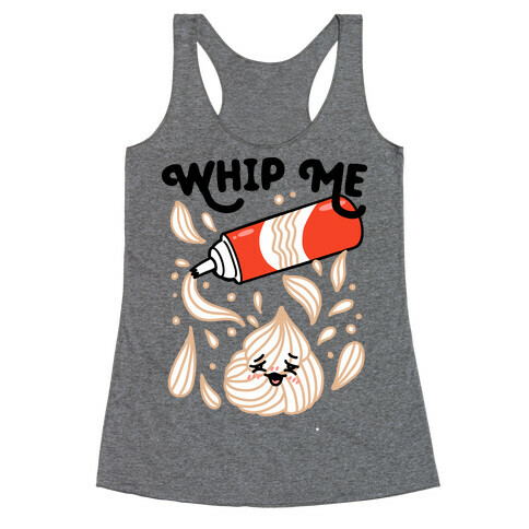 Whip Me (Whipped Cream) Racerback Tank Top