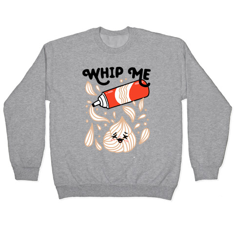 Whip Me (Whipped Cream) Pullover