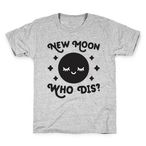 New Moon, Who Dis? Kids T-Shirt