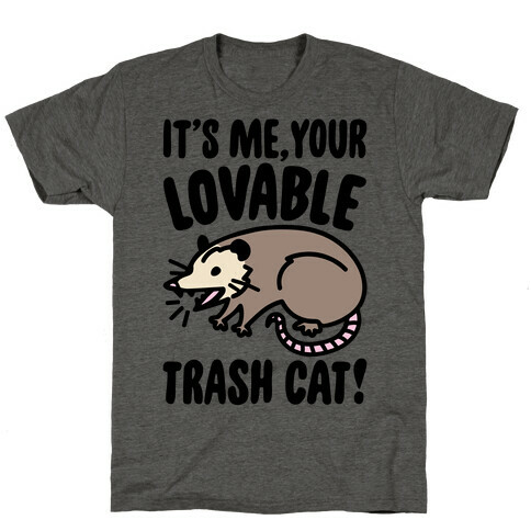 It's Me Your Lovable Trash Cat T-Shirt