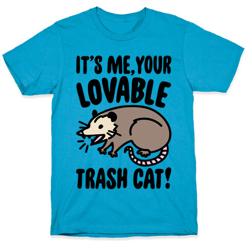 It's Me Your Lovable Trash Cat T-Shirt