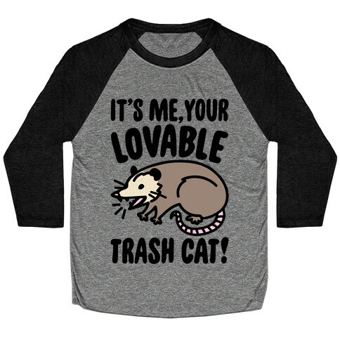 It's Me Your Lovable Trash Cat Baseball Tee