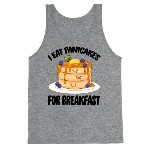 I Eat Panicakes For Breakfast Tank Top