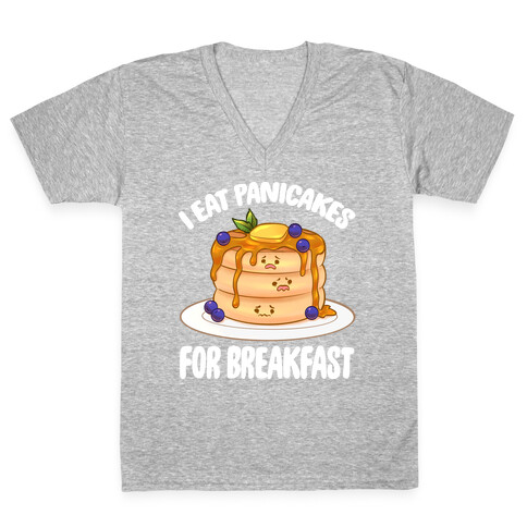 I Eat Panicakes For Breakfast V-Neck Tee Shirt