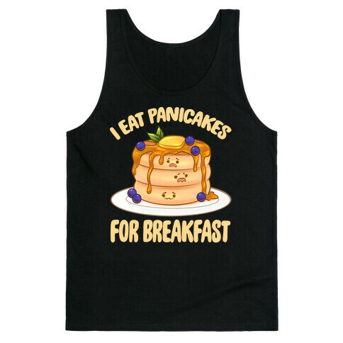 I Eat Panicakes For Breakfast Tank Top