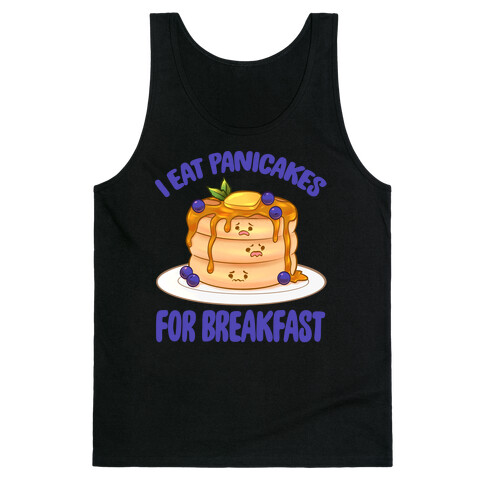 I Eat Panicakes For Breakfast Tank Top