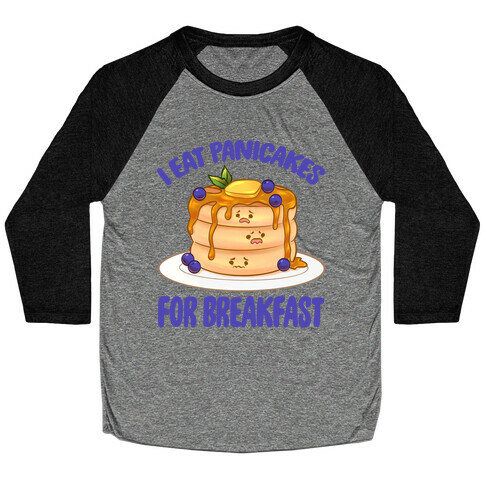 I Eat Panicakes For Breakfast Baseball Tee