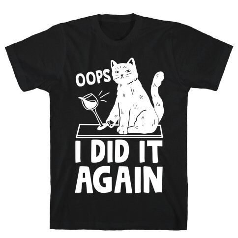 Oops I Did It Again Cat T-Shirt