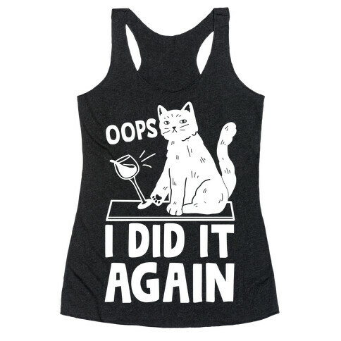 Oops I Did It Again Cat Racerback Tank Top