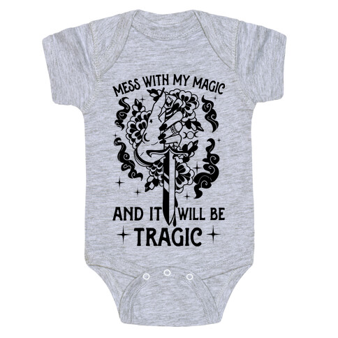 Mess With My Magic And It Will Be Tragic Baby One-Piece