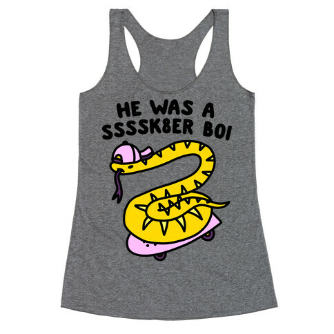 He Was A Ssssk8er Boi Skater Snake Racerback Tank Top