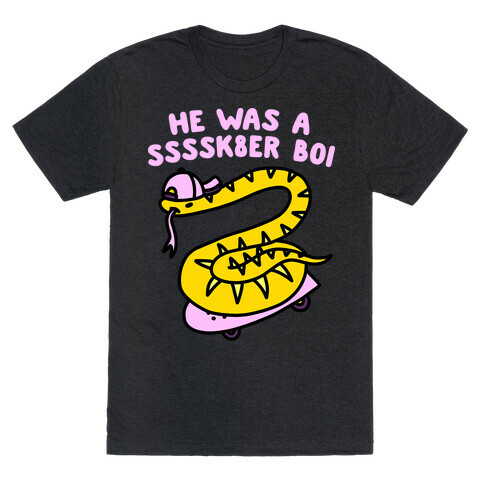 He Was A Ssssk8er Boi Skater Snake T-Shirt