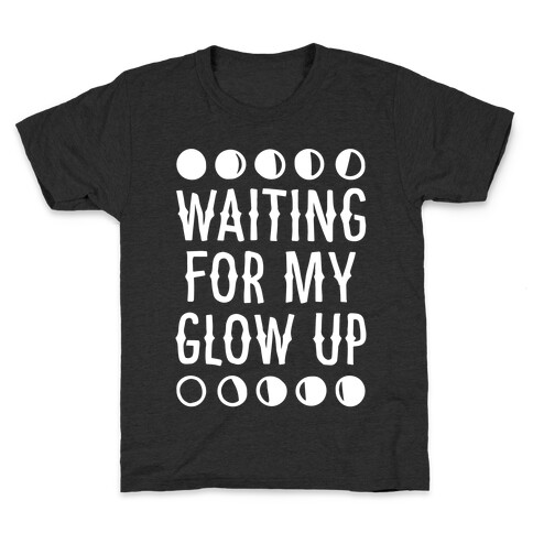 Waiting For My Glow Up White Print Kids T-Shirt