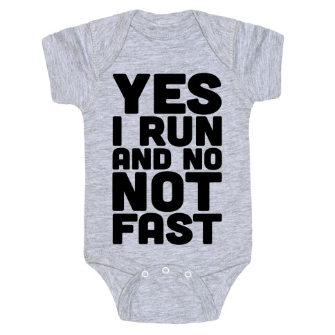 Yes I Run And No Not Fast Baby One-Piece