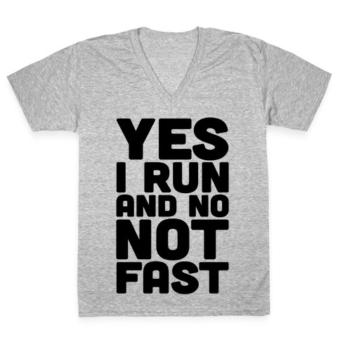Yes I Run And No Not Fast V-Neck Tee Shirt