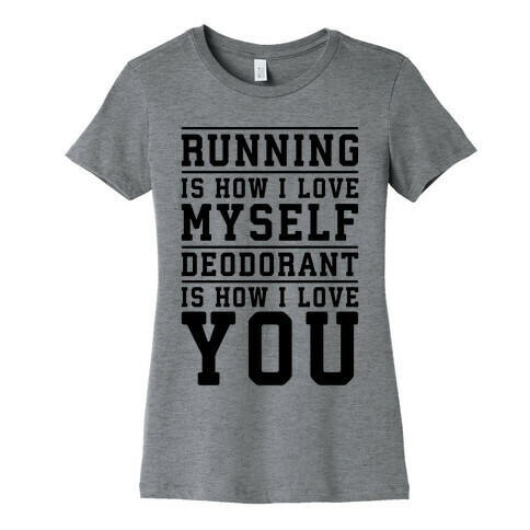 Running Is How I Love Myself Womens T-Shirt