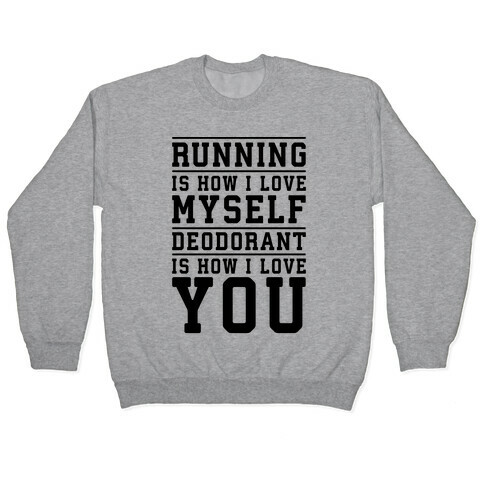 Running Is How I Love Myself Pullover