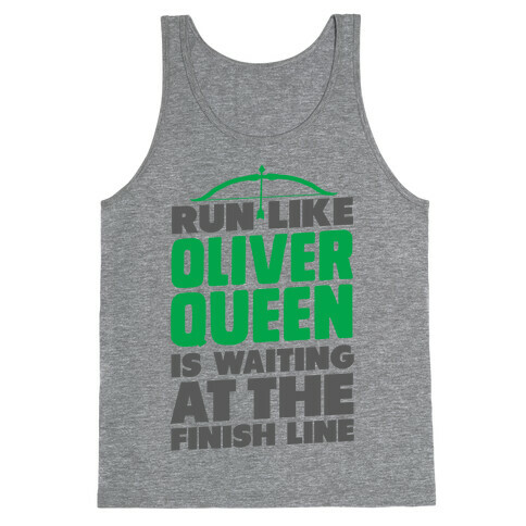 Run Like Oliver Queen is Waiting Tank Top