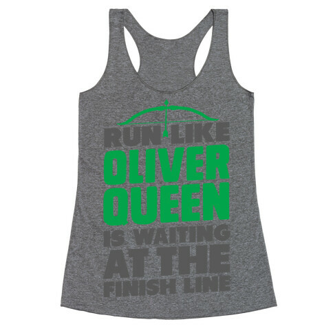 Run Like Oliver Queen is Waiting Racerback Tank Top